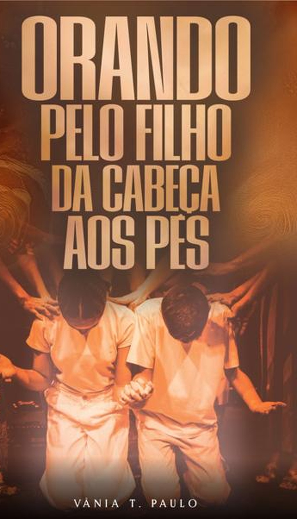 Volume 2: Orando pelo Filho